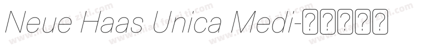 Neue Haas Unica Medi字体转换